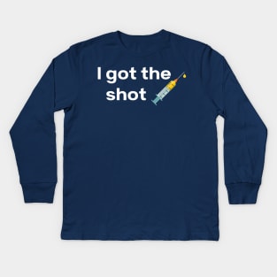 I Got the Shot Covid Vaccine Pro Vax Kids Long Sleeve T-Shirt